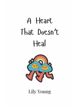 A Heart That Doesn't Heal
