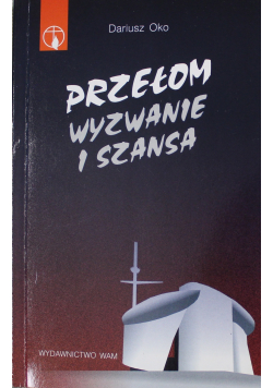 Przełom wyzwanie i szansa