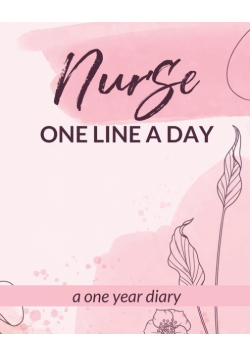 Nurse One Line A Day One Year Diary