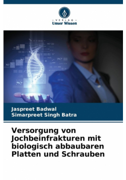 Versorgung von Jochbeinfrakturen mit biologisch abbaubaren Platten und Schrauben