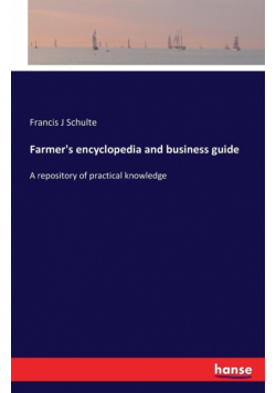 Farmer's encyclopedia and business guide