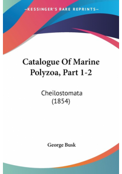 Catalogue Of Marine Polyzoa, Part 1-2