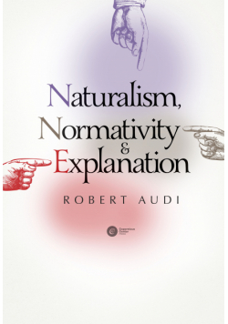 Naturalism, Normativity and Explanation