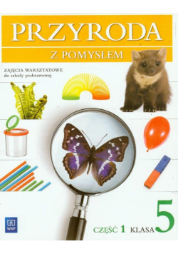 Binkiewicz Halina - Przyroda z pomysłem 5 Zajęcia warsztatowe Część 1