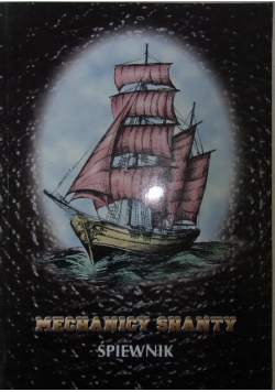 Mechanicy Shanty. Śpiewnik