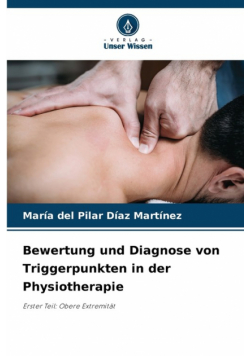 Bewertung und Diagnose von Triggerpunkten in der Physiotherapie