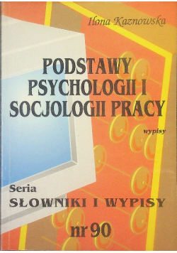 Podstawy psychologii socjologii i organizacji pracy
