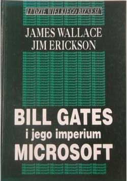 Bill Gates i jego imperium Microsoft