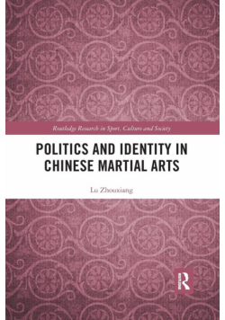 Politics and Identity in Chinese Martial Arts
