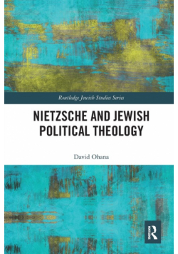 Nietzsche and Jewish Political Theology