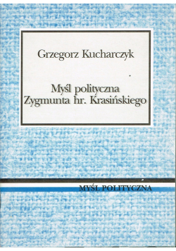 Myśl polityczna Zygmunta hr Krasińskiego