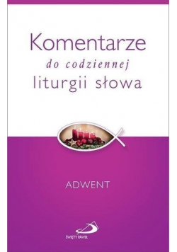 Komentarze do codziennej liturgii słowa Adwent