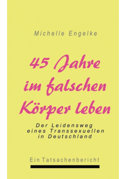 45 Jahre im falschen Körper leben