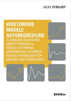 Wektorowe modele autoregresyjne w analizie zależności między produkcją rolną a wymianą zagraniczną t