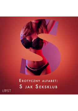 Erotyczny alfabet: S jak Seksklub - zbiór opowiadań (#20)