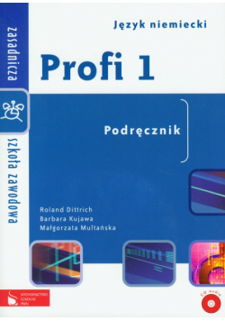 Profi 1 Podręcznik język niemiecki, z płytą CD: Zasadnicza szkoła zawodowa