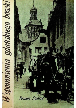Wspomnienia gdańskiego bówki Tom I