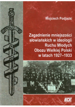 Zagadnienie mniejszości słowiańskich w ideologii Ruchu Młodych Obozu Wielkiej Polski w latach 1927-1933