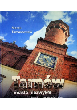 Tarnów miasto niezwykłe