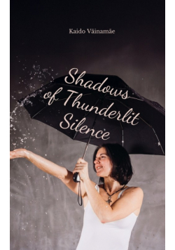 Shadows of Thunderlit Silence