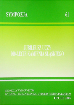 Jubileusz uczy 900 lecie Kamienia Śląskiego