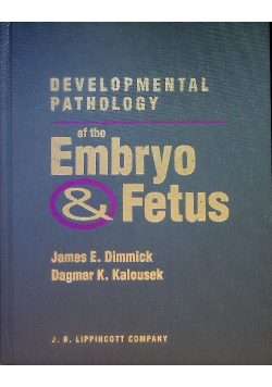 Developmental Pathology of the Embryo and Fetus Dimmick