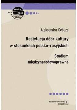 Restytucja dóbr kultury w stosunkach polsko-rosyjskich