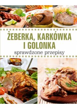 Żeberka, karkówka i golonka
