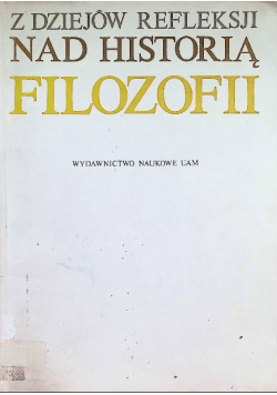 Z dziejów refleksji nad historią filozofii