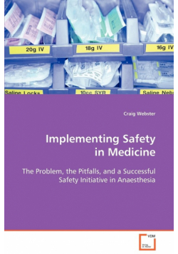 Implementing Safety in Medicine