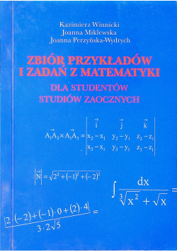 Zbiór przykładów i zadań z matematyki dla studentów studiów zaocznych