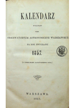 Kalendarz wydawany przez Obserwatoryum Astronomiczne Warszawskie 1857 r.