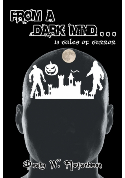 From a Dark Mind . . .