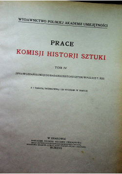Prace komisji historji sztuki Tom IV 1930r