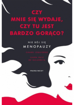 Czy mnie się wydaje czy tu jest bardzo gorąco