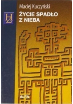 Życie spadło z nieba