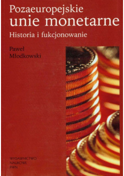 Młodkowski Paweł - Pozaeuropejskie Unie monetarne