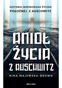 Anioł życia z Auschwitz