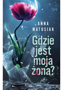 Gdzie jest moja żona