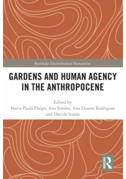 Gardens and Human Agency in the Anthropocene