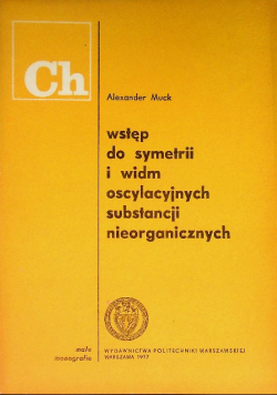 Wstęp do symetrii i widm oscylacyjnych substancji nieorganicznych