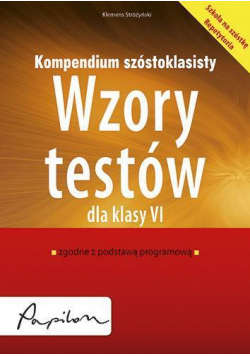 Kompendium szóstoklasisty. Wzory testów dla kl.VI
