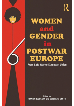Women and Gender in Postwar Europe