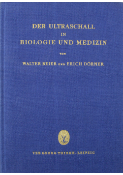 Der Ultraschall in Biologie und Medizin