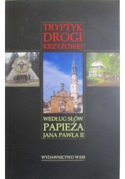 Tryptyk drogi krzyżowej według słów papieża Jana Pawła II