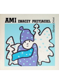 Ami Znaczy przyjaciel zimy