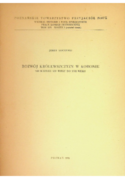 Rozwój królewszczyzn w Koronie od schyłku XIV wieku do XVII wieku