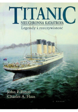 Titanic nieuchronna katastrofa Legendy i rzeczywistość