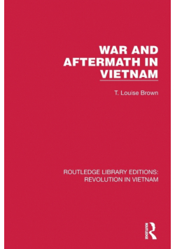 War and Aftermath in Vietnam
