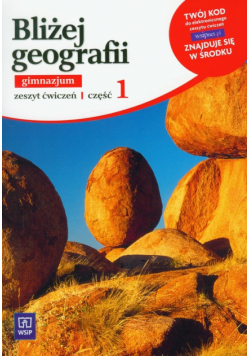 Bliżej Geografii zeszyt ćwiczeń część 1